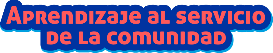 Aprendizaje al servicio de la comunidad